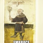 Embrace Your Inner Dork | EMBRACE YOUR INNER DORK | image tagged in embrace your inner dork | made w/ Imgflip meme maker