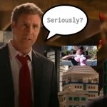 Will hates unikitty destruction | Seriously? | image tagged in will ferrell lego movie,plainrock124 only 2000 for ever made | made w/ Imgflip meme maker