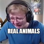 Furries ruined their reputation | FURRIES; REAL ANIMALS | image tagged in callmecarson crying next to joe swanson,furry | made w/ Imgflip meme maker