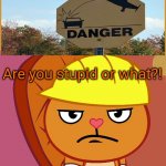Wat da?! | Are you stupid or what?! | image tagged in jealousy handy htf,funny,stupid signs,memes,airplane,funny memes | made w/ Imgflip meme maker