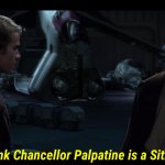 I think Chancellor Palpatine is a sith lord meme