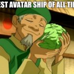 Cabbage | BEST AVATAR SHIP OF ALL TIME | image tagged in cabbage | made w/ Imgflip meme maker