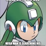 Mega man who asked