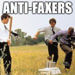"The CDC never tells you about the dangers of thermal paper and toner..." | ANTI-FAXERS | image tagged in office space fax machine,antivax,pun | made w/ Imgflip meme maker