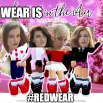 Red wear is in the air | RED WEAR IS; #REDWEAR | image tagged in love is in the air,red wear,girls,swimsuit | made w/ Imgflip meme maker