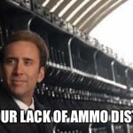 America | I FIND YOUR LACK OF AMMO DISTURBING | image tagged in lord of war,guns | made w/ Imgflip meme maker