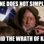 Move Along | ONE DOES NOT SIMPLY; AVOID THE WRATH OF KAHN | image tagged in move along,star trek,star wars,one does not simply,lord of the rings | made w/ Imgflip meme maker