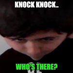 Knock Knock... | KNOCK KNOCK.. WHO'S THERE? | image tagged in brewski | made w/ Imgflip meme maker