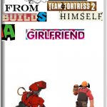 the engineer from tf2 girlfriend | image tagged in blank switch game,memes,funny,team fortress 2,tf2,nintendo | made w/ Imgflip meme maker