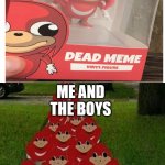 YouTooz Ugandan Knuckles | ME AND THE BOYS; LINING UP TO BUY THIS PRODUCT | image tagged in ugandan knuckles army | made w/ Imgflip meme maker