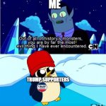 Adventure Time Gunter Hunson Abadeer Most Evil | ME; TRUMP SUPPORTERS | image tagged in adventure time gunter hunson abadeer most evil,adventure,time,adventure time,trump supporters,trump sucks | made w/ Imgflip meme maker