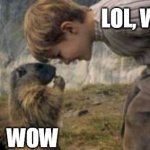 rip wow | LOL, WTF, OMG; WOW | image tagged in a kid looking at a monkey | made w/ Imgflip meme maker