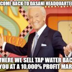 Stonks | WELCOME BACK TO DASANI HEADQUARTERS; WHERE WE SELL TAP WATER BACK TO YOU AT A 10,000% PROFIT MARGIN | image tagged in actual retail price | made w/ Imgflip meme maker