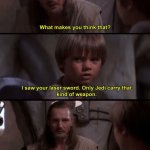 you're a jedi aren't you