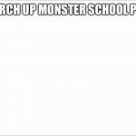 DONT SEARCH IT UP | DONT SEARCH UP MONSTER SCHOOL PPL OF IMGFLIP | image tagged in white board,middle school | made w/ Imgflip meme maker