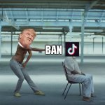tik tok shall be gone | BAN | image tagged in this is america | made w/ Imgflip meme maker