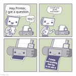 Can you print out trash? | Fortnite and anything that has to do with it | image tagged in can you print out trash,memes,fortnite sucks,trash,its true | made w/ Imgflip meme maker