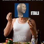 me itali man | WHEN THE FOOD IS NICE AND YOU SAY "BELLISIMO" INSTEAD OF NICE. ITALI | image tagged in italiano | made w/ Imgflip meme maker