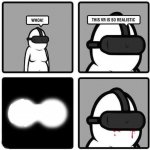 This VR is so realistic! meme