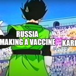 a VaCCinE!?!? | KARENS; RUSSIA
MAKING A VACCINE | image tagged in gohan waving,karen,dbz | made w/ Imgflip meme maker
