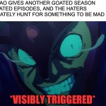 Hard to believe they haven’t all died out yet... | WHEN SAO GIVES ANOTHER GOATED SEASON AND GOATED EPISODES, AND THE HATERS DESPERATELY HUNT FOR SOMETHING TO BE MAD ABOUT:; *VISIBLY TRIGGERED* | image tagged in sao vassago triggered,memes,sword art online,sao haters,triggered | made w/ Imgflip meme maker