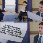 Confused Reporter | IF SLEEPING IS THE FREE TRIAL OF DEATH, THEN CRINGEY MEMORIES ARE THE FREE TRIAL OF REVIEWING LIFE BEFORE DEATH | image tagged in confused reporter | made w/ Imgflip meme maker