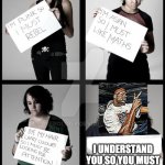 Stereotype Me | I UNDERSTAND YOU SO YOU MUST HAVE A GOOD DAY | image tagged in stereotype me | made w/ Imgflip meme maker