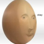 meme man egg okay