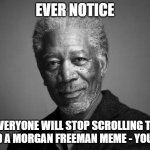 Morgan Freeman Meme Generator - Imgflip