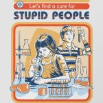 stupid people