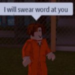 I will swear word at you