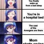 cancer. | You finally wake up from a bad sleep; You’re in a hospital bed; The cast of the Avengers are there; Mom starts crying | image tagged in anime meme | made w/ Imgflip meme maker