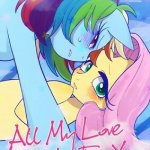 MLP all my love is for you