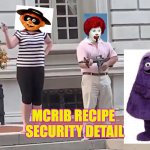 sakurrrdy-McRlB REClPE | MCRIB RECIPE 
SECURITY DETAIL | image tagged in st louis karen and ken,mcdonalds,homeland security,barefoot,that one day | made w/ Imgflip meme maker