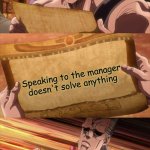 JoJo Scroll Of Truth | Karens; Speaking to the manager doesn't solve anything | image tagged in jojo scroll of truth,polnareff,jojo's bizarre adventure,jjba | made w/ Imgflip meme maker