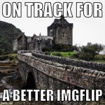 On track for a better ImgFlip meme