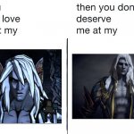 I once again made a niche Castlevania meme | image tagged in if you don't love me at my | made w/ Imgflip meme maker