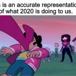 I just wanted to use steven being kicked in the face as a meme | this is an accurate representation of what 2020 is doing to us. | image tagged in steven universe the movie template | made w/ Imgflip meme maker