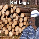 Kel Logs | Kel Logs | image tagged in kel logs,memes | made w/ Imgflip meme maker