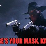 Alec Baldwin Covid Inspector | WHERE'S YOUR MASK, KAREN? | image tagged in alec baldwin coronavirus,shadow,the shadow,the shadow knows | made w/ Imgflip meme maker