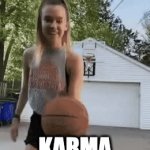 Basketball KARMA | KARMA | image tagged in gifs,funny,karma's a bitch,upvote,memes,teasing hot chick | made w/ Imgflip video-to-gif maker