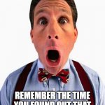 Farts | REMEMBER THE TIME YOU FOUND OUT THAT FARTS DO NOT HAVE LUMPS. | image tagged in surprised look,lumps,omg | made w/ Imgflip meme maker