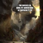 Why did I jump the difficulty up three levels? | THE BOSSES IN RING FIT ADVENTURE AT DIFFICULTY 18; ME | image tagged in giant thing vs small thing | made w/ Imgflip meme maker