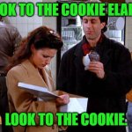 Seinfeld had the answer to race relations 26 years ago! | LOOK TO THE COOKIE ELAINE, LOOK TO THE COOKIE. | image tagged in jerry cookie,race,cookies | made w/ Imgflip meme maker