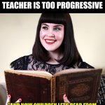 Some books you just don't read | HOW TO KNOW YOUR CHILD'S TEACHER IS TOO PROGRESSIVE; "AND NOW CHILDREN LETS READ FROM MY FAVORITE BOOK...THE NECRONOMICON" | image tagged in caitlin doughty bookreading,books | made w/ Imgflip meme maker