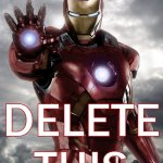 Iron Man delete this meme