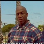 It is? | DAMMIT IM MAD; SPELLED BACKWARDS IS | image tagged in deebo,spelly | made w/ Imgflip meme maker