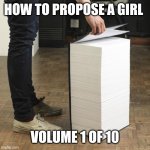 Wikipedia Book | HOW TO PROPOSE A GIRL; VOLUME 1 OF 10 | image tagged in wikipedia book | made w/ Imgflip meme maker