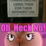 Shoot! | Oh, Heck No! | image tagged in pissed-off giggles htf,funny,memes,stupid signs,fails | made w/ Imgflip meme maker