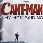 Can't Man, My Mom Said No